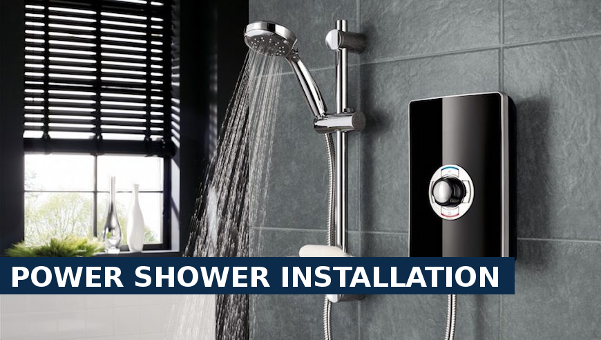 Power shower installation Walthamstow
